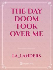 The day doom took over me Book