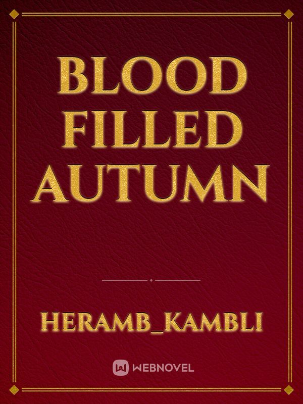 Blood Filled Autumn