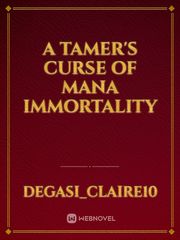 A Tamer's Curse Of Mana Immortality Book