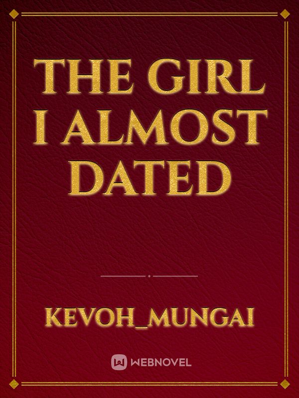 the girl i almost dated Book