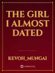 the girl i almost dated Book
