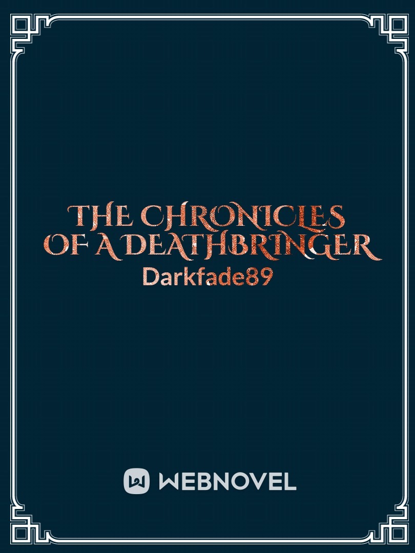The Chronicles of a Deathbringer Book