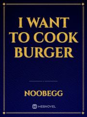I want to cook BURGER Book