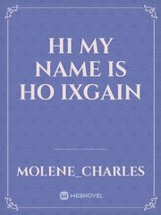 Hi my name is Ho ixgain Book