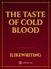 The taste of cold blood Book