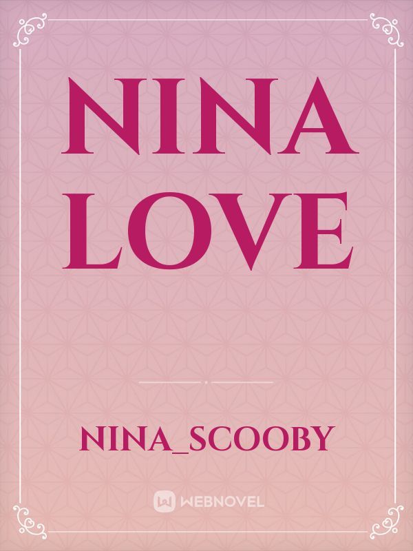 Nina love