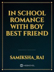 In school romance with boy best friend Book