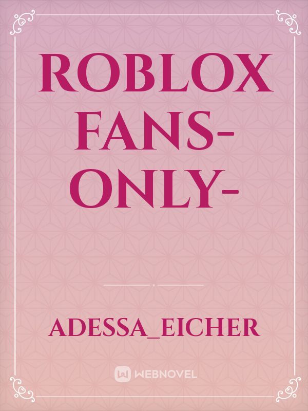 Roblox fans-ONLY- Book