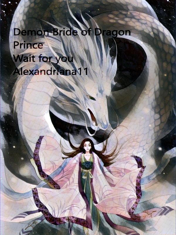 Demon Bride of Dragon Prince (Read completed story at Dreame) Book