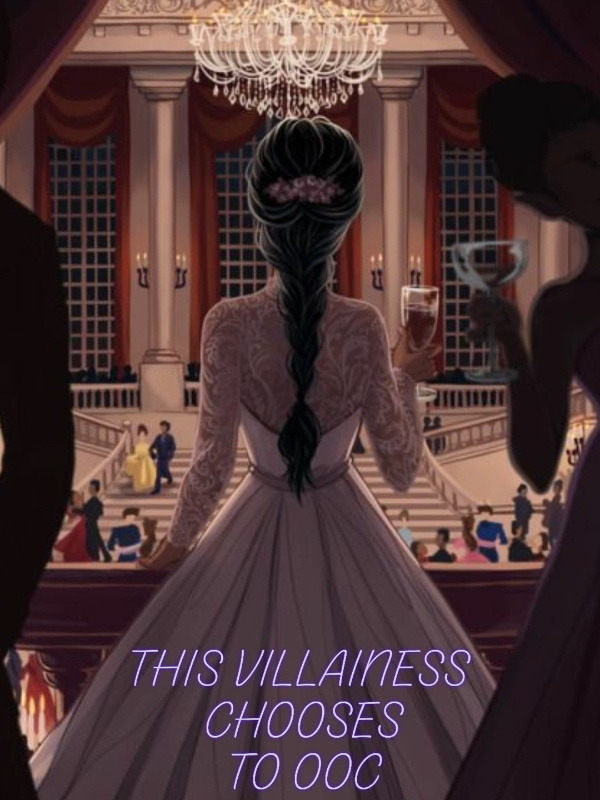 The Beginning: This Villainess Chooses To OOC