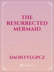The resurrected mermaid Book