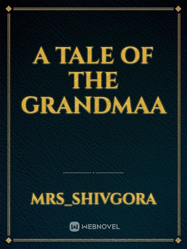 A TALE OF THE GRANDMAA Book