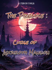 The Promise : Cursed of Astaroth Mansion Book