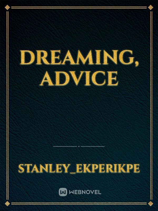 Dreaming, advice