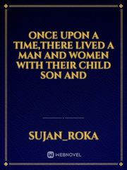 once upon a time,there lived a man and women with their child son and Book
