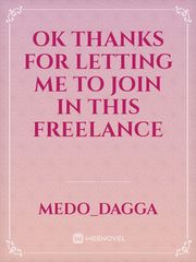 Ok thanks for letting me to join in this freelance Book