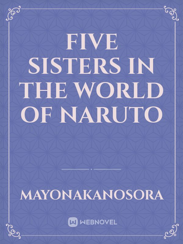 Five Sisters In The World of Naruto