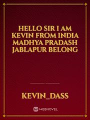 Hello sir I am kevin from India madhya pradash jablapur belong Book