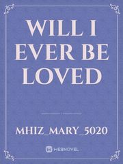 will I ever be loved Book