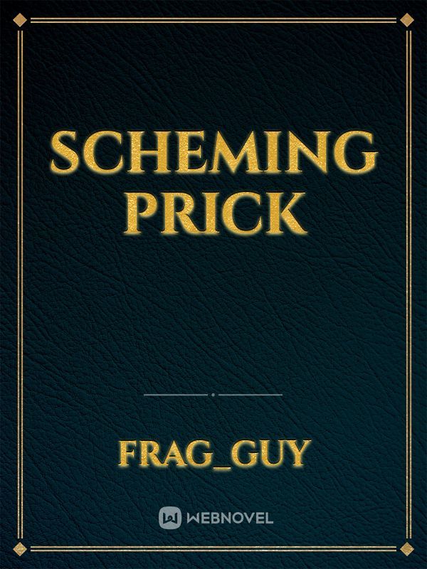 SCHEMING PRICK Book