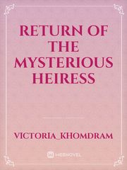 Return of the mysterious heiress Book
