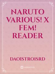 Naruto Various! X Fem! Reader Book