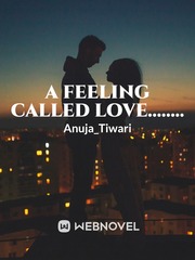 A FEELING CALLED LOVE........ Book
