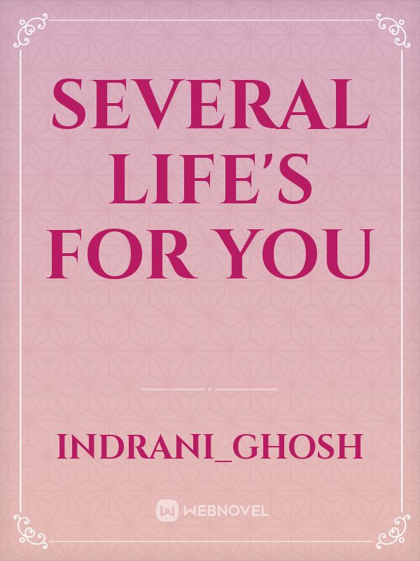 Several Life's For You Book