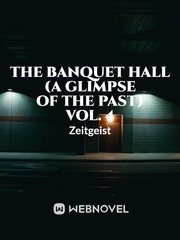 The Banquet Hall (A Glimpse of the Past) Vol. 4 Book