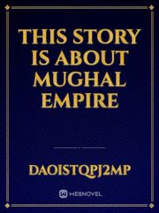 This story is about Mughal empire Book