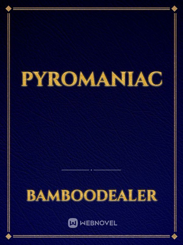 Pyromaniac Book
