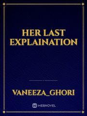 Her Last Explaination Book