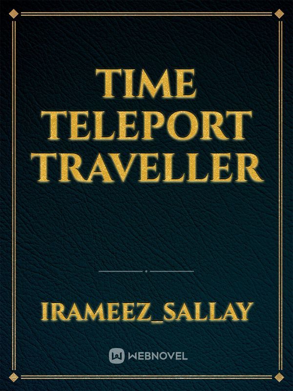 Time Teleport Traveller Book