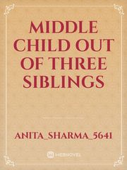 Middle Child Out Of Three Siblings Book