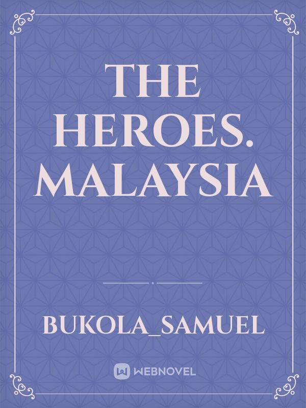 The heroes. Malaysia Book