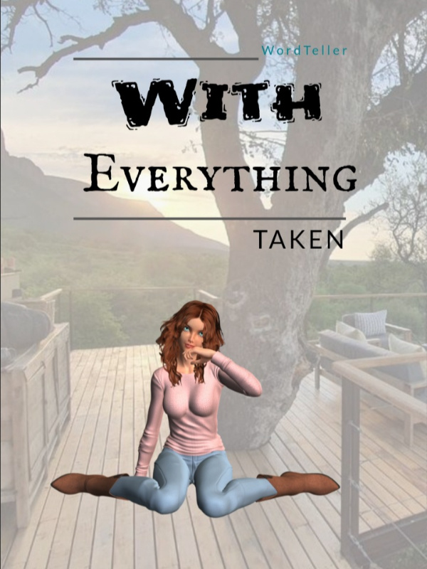 With Everything Taken
