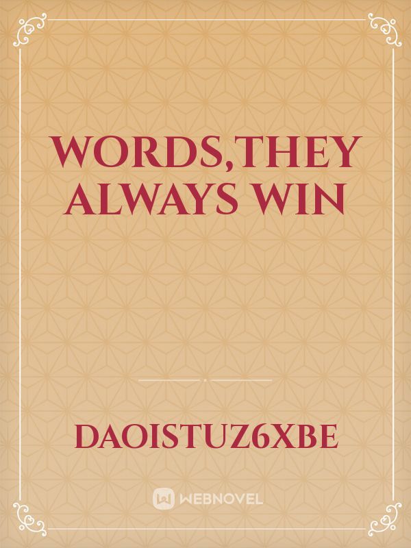 words,they always win Book
