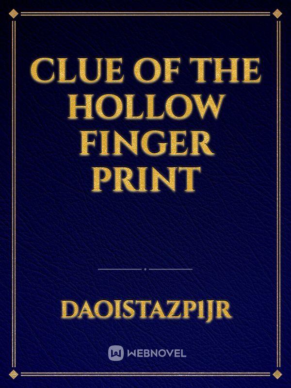 CLUE OF THE HOLLOW FINGER PRINT