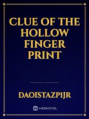 CLUE OF THE HOLLOW FINGER PRINT Book