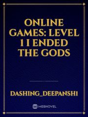 Online games: Level 1 I ended the gods Book