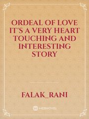 ordeal of love
it's a very heart touching and interesting story Book