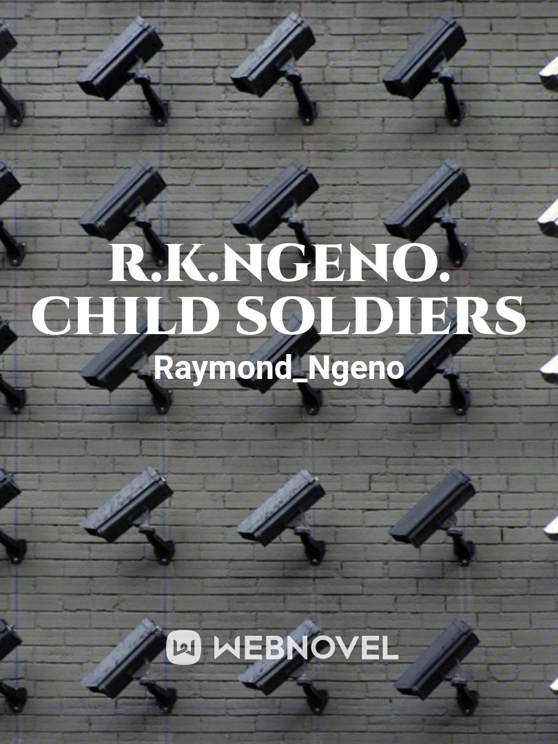 R.K.Ngeno. Child Soldiers Book