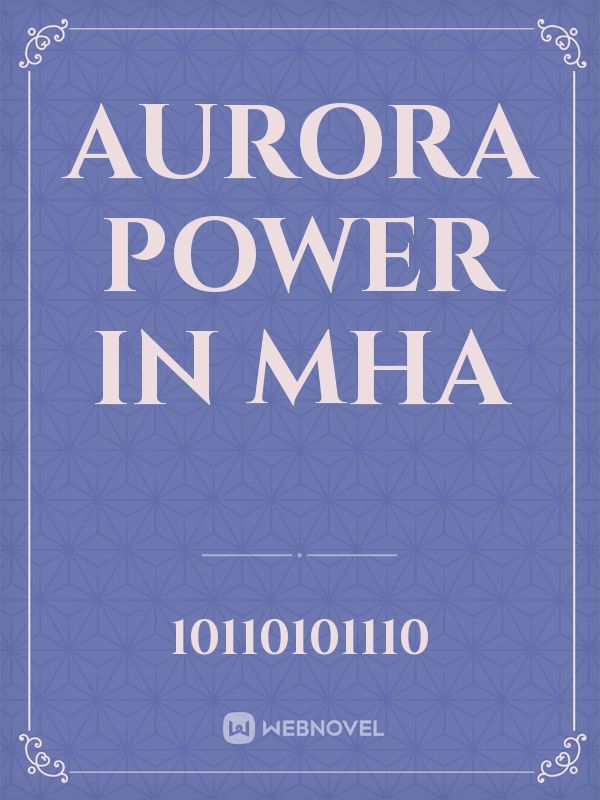 Aurora Power in MHA Book
