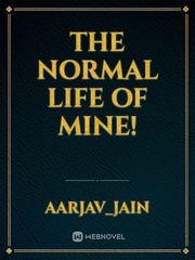 The Normal Life Of Mine! Book