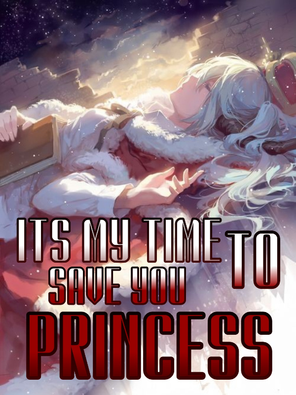Its My Time To Save You Princess