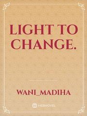 light to change. Book