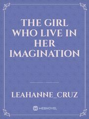 The Girl Who Live In Her imagination Book