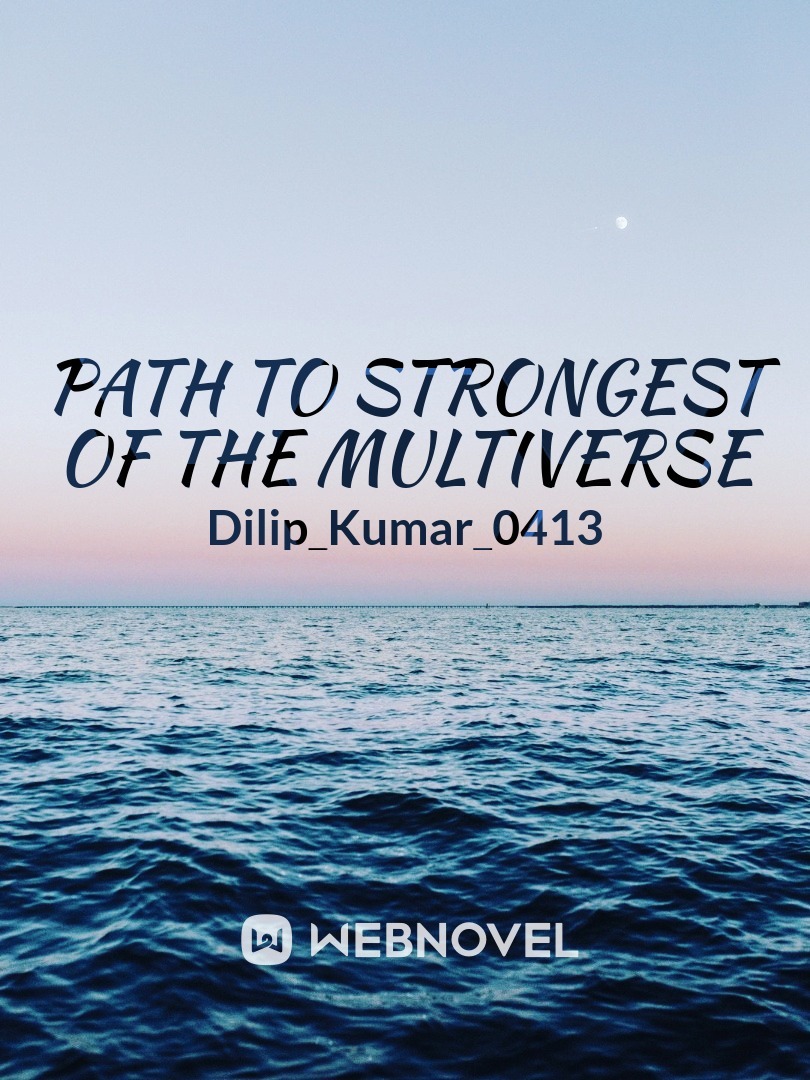 Path to Strongest of the Multiverse