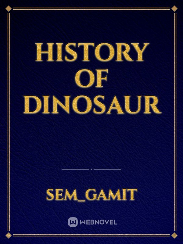 History of dinosaur Book
