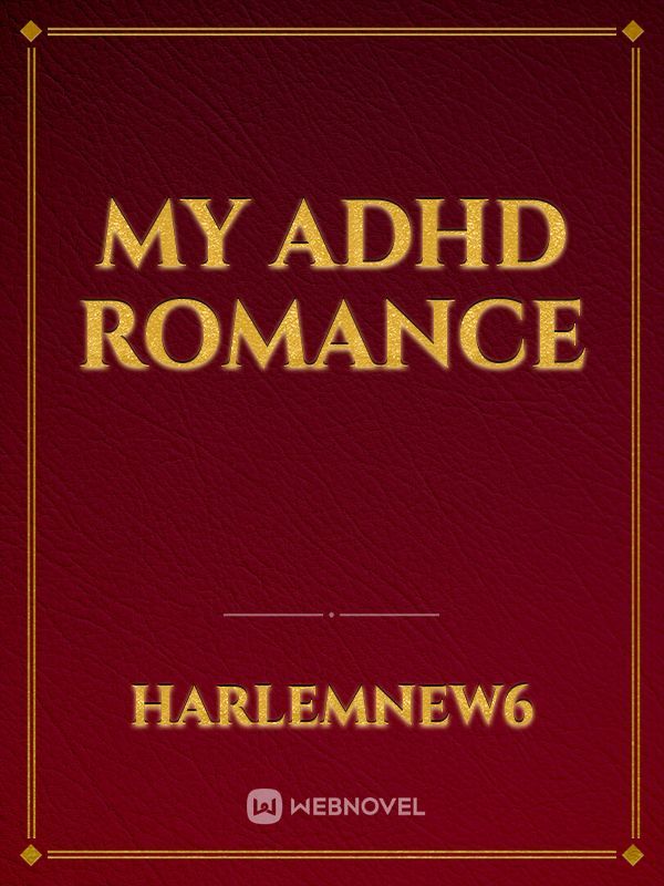 my adhd romance